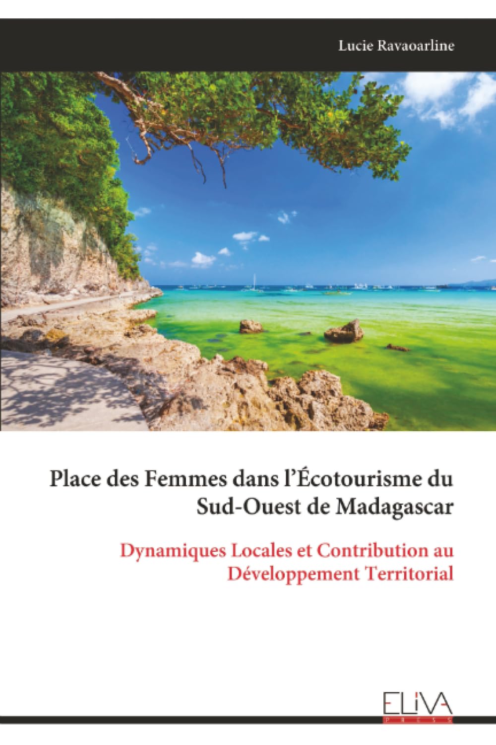 Place des Femmes dans l’Écotourisme du Sud-Ouest de Madagascar: Dynamiques Locales et Contribution au Développement Territorial
