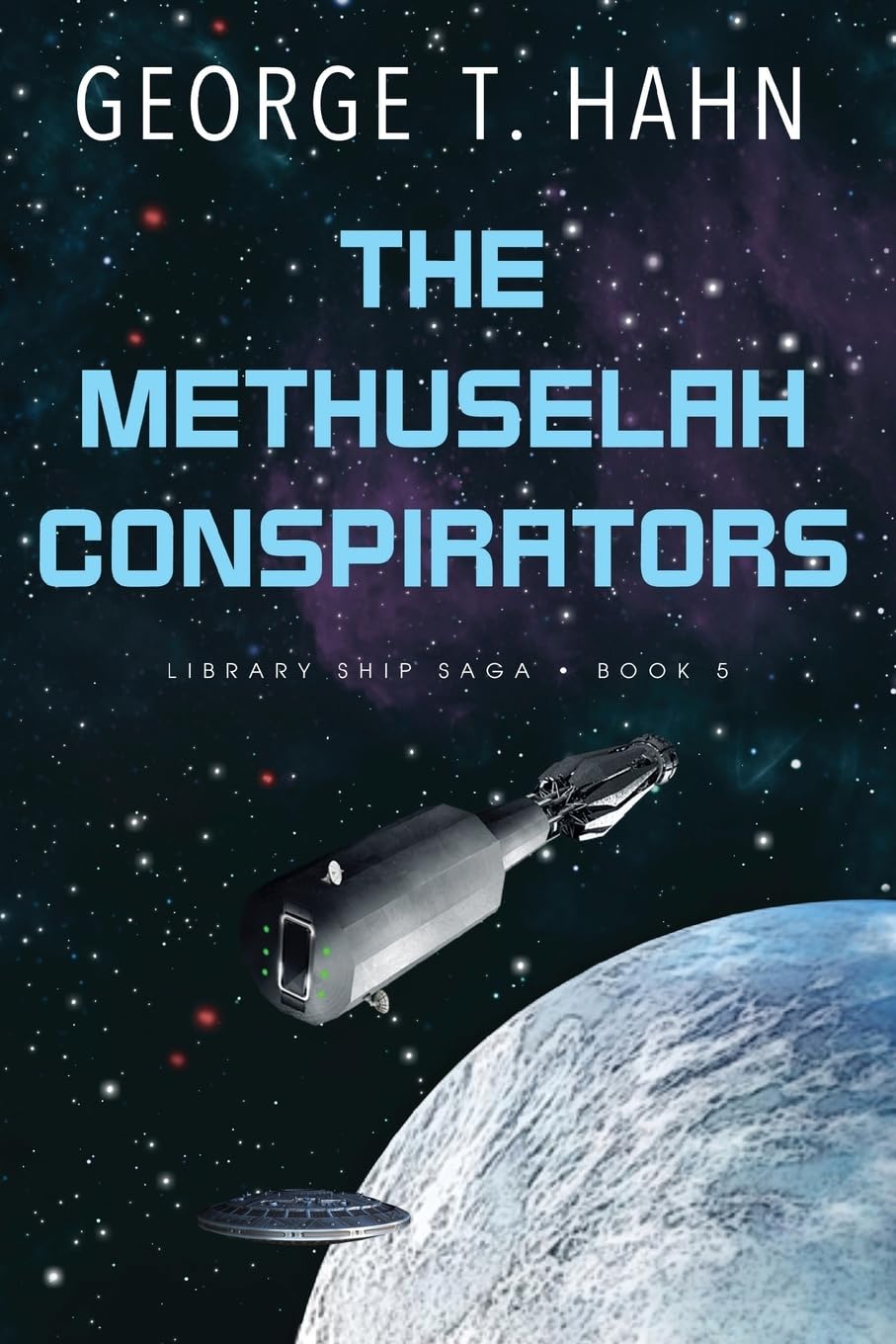 The Methuselah Conspirators: 5 (Library Ship Saga)