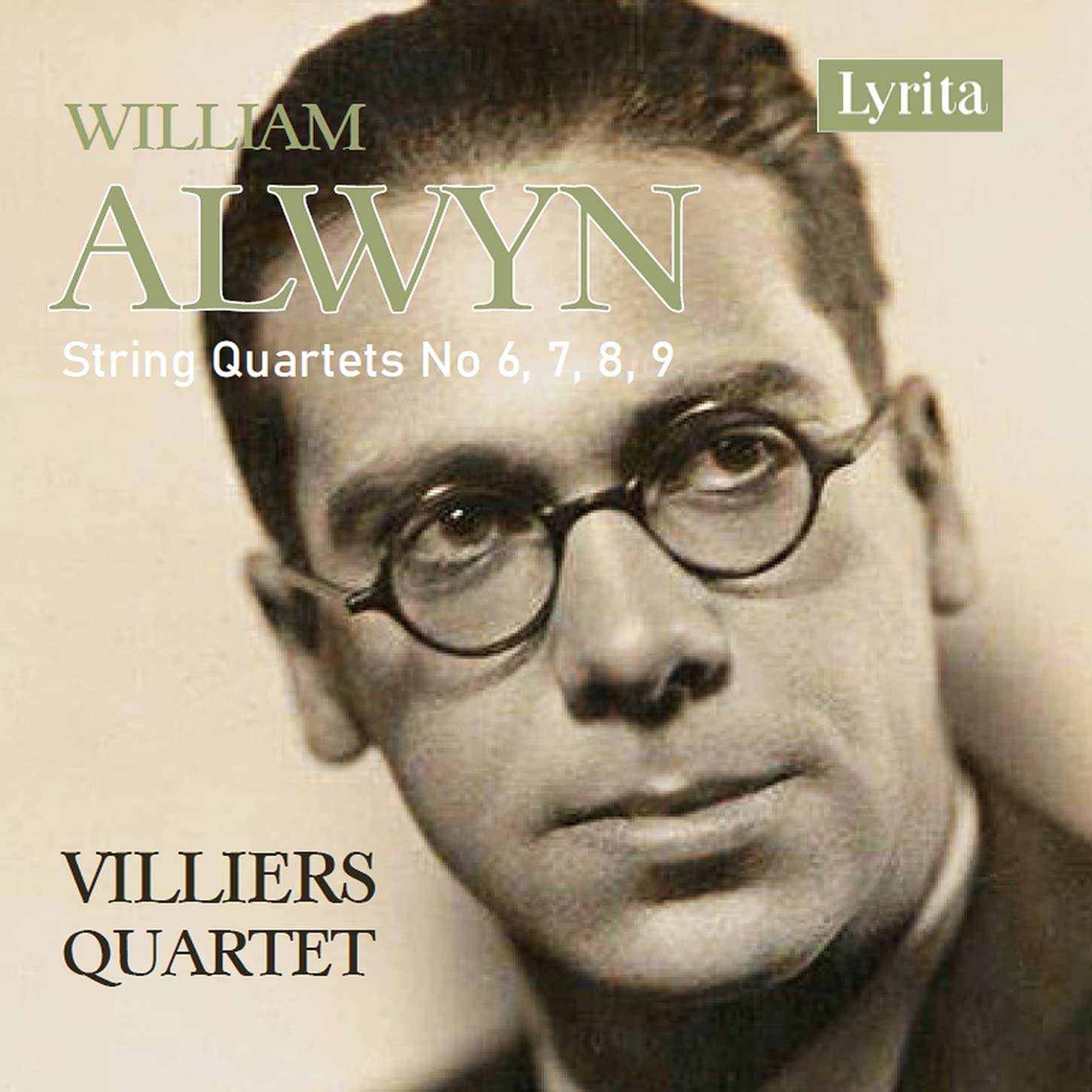 William Alwyn: Early String Quartets - String Quartets Nos. 6, 7, 8, 9