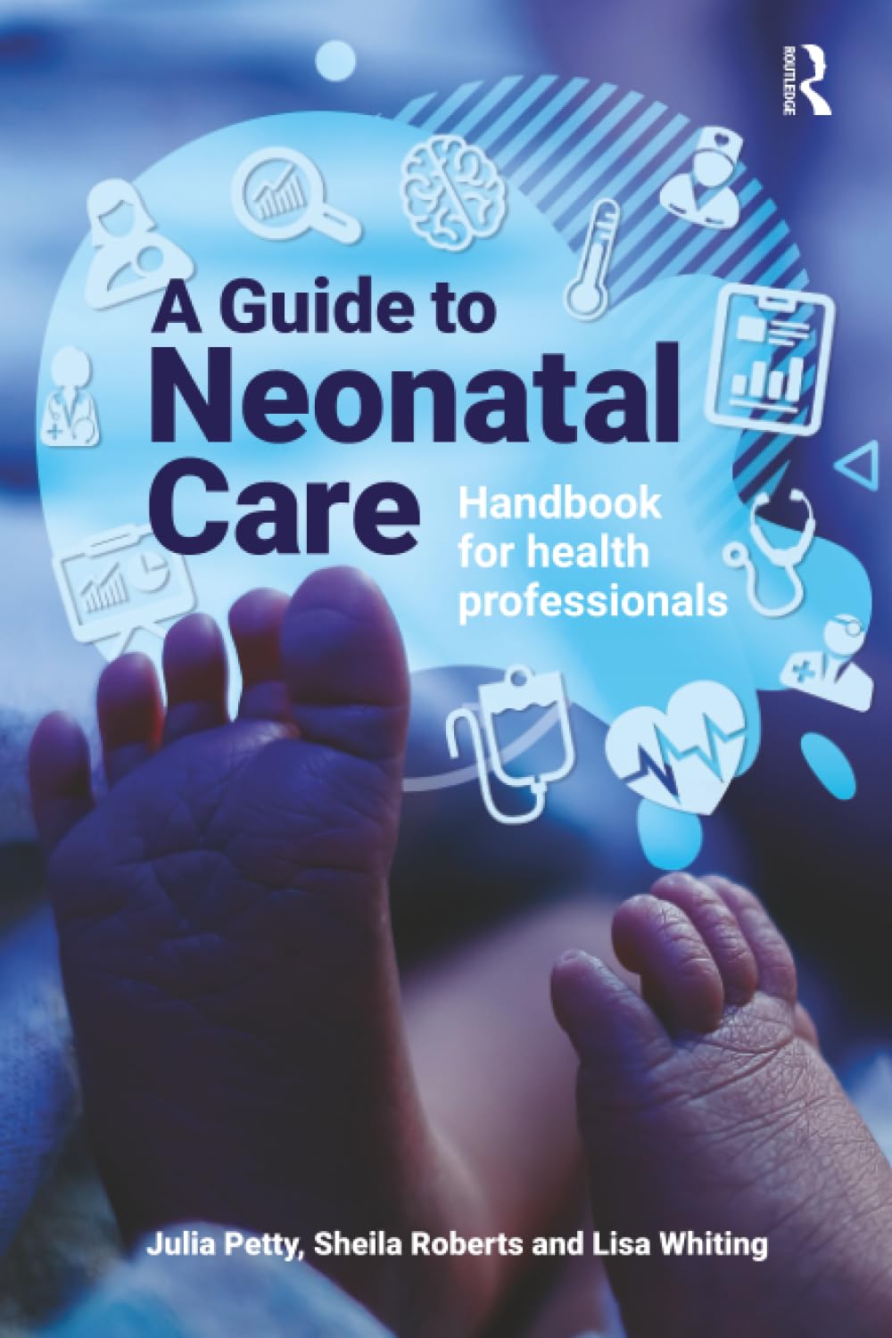 A Guide to Neonatal Care: Handbook For Health Professionals