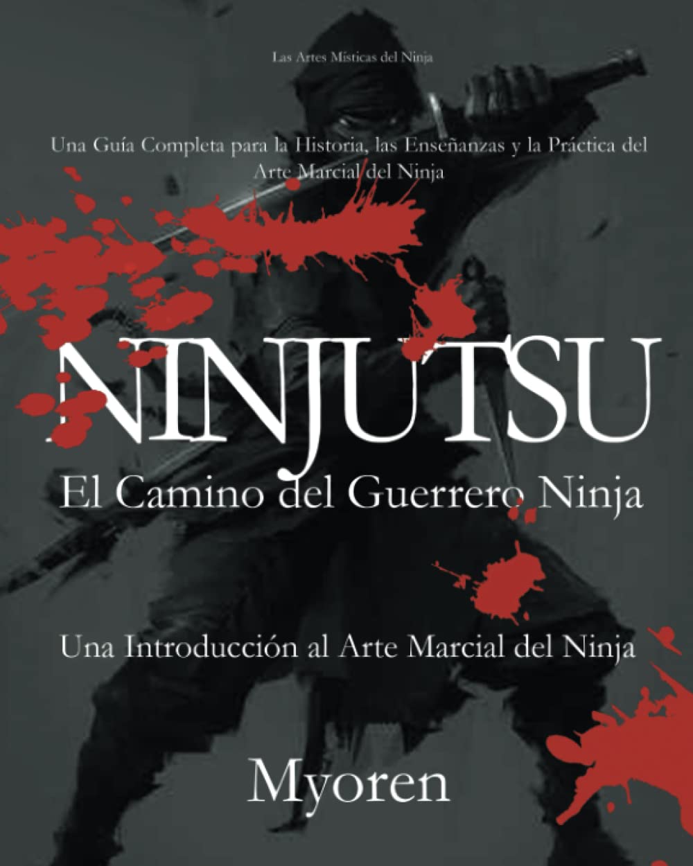 Ninjutsu: El Camino del Guerrero Ninja