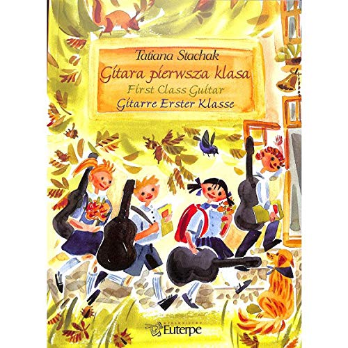 Preisvergleich Produktbild Gitarre erster Klasse - dreisprachige (Deutsch, Polnisch, Englisch) Gitarrenschule von Tatiana Stachak - mit herzförmiger Notenklammer - Verlag: Euterpe - EU0401 9788388867026