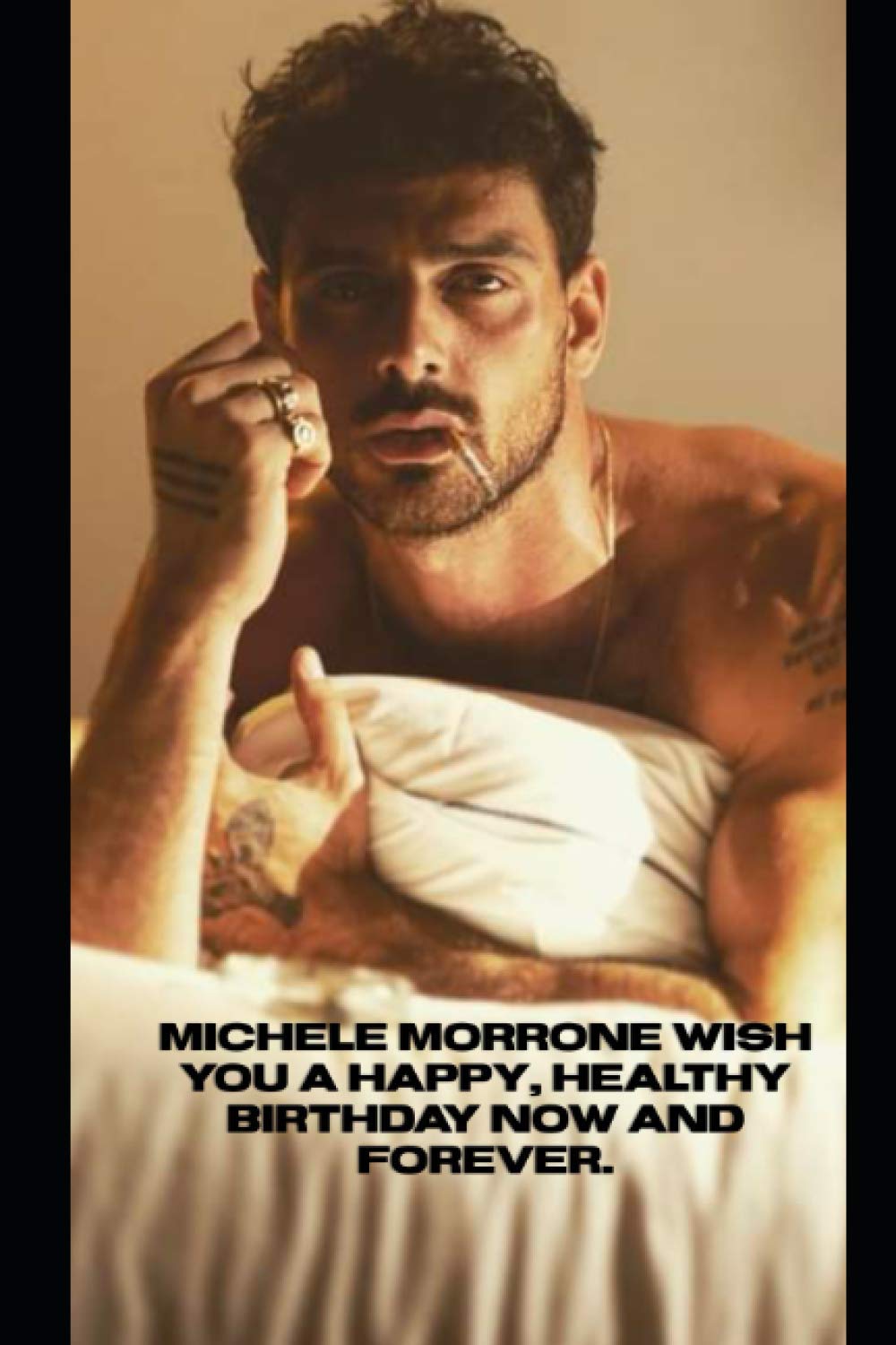 Michele Morrone Wish You a happy, healthy birthday now and forever.: Notebook Best Gift for Colleagues, Friends and Family 6x9 100 pages Paperback – 16 Nov. 2020