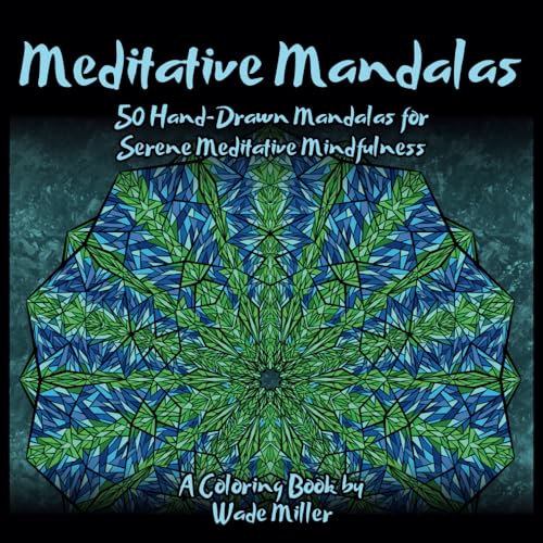 Meditative mandalas: 50 Hand-Drawn Mandalas for Serene Meditative Mindfulness