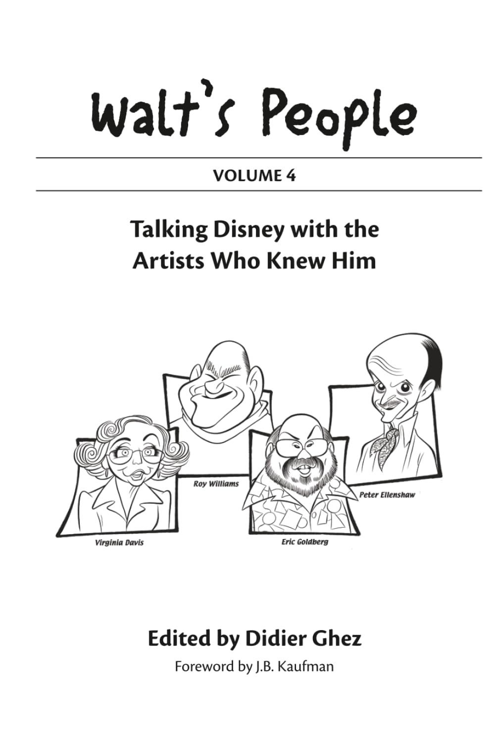 Walt's People: Volume 4: Talking Disney with the Artists Who Knew Him