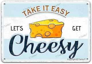 Take It Easy Let'S Get Cheesy Metal Tin Sign Wall Decor Vintage Poster Painting Plaque for Home Kitchen Garage Restaurant 8x12 Inch
