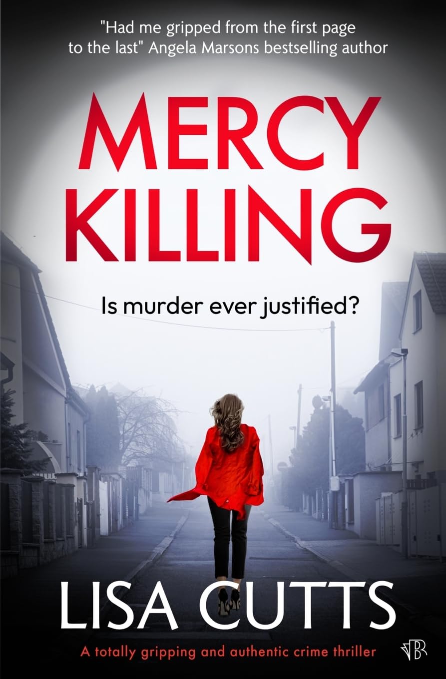 Mercy Killing: A totally gripping and authentic crime thriller (The East Rise Series)