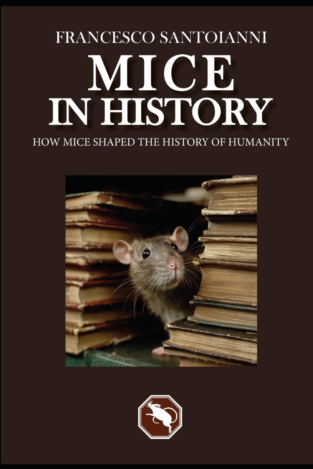 MICE IN HISTORY: How mice shaped the history of humanity