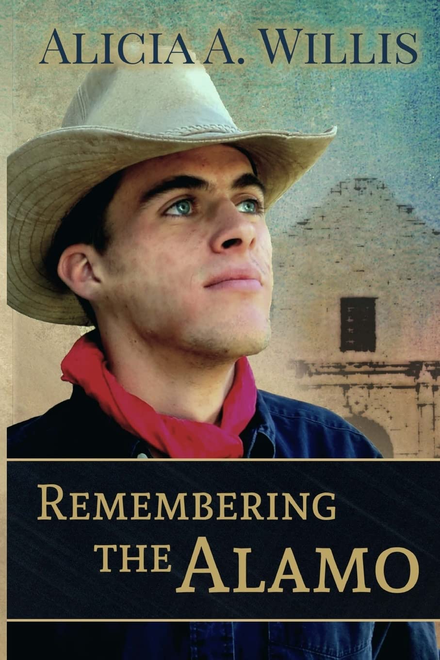 Remembering the Alamo: A Novella