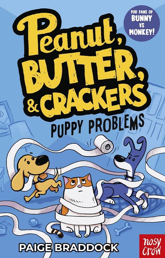 Puppy Problems: A Peanut, Butter & Crackers Story