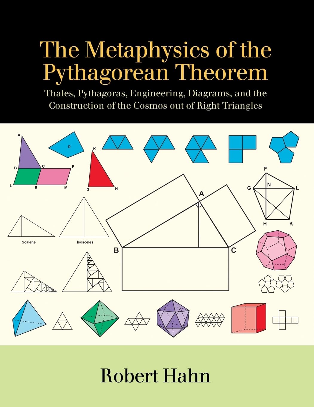 Metaphysics of the Pythagorean Theorem, The: Thales, Pythagoras, Engineering, Diagrams, and the Construction of the Cosmos out of Right Triangles (SUNY series in Ancient Greek Philosophy)