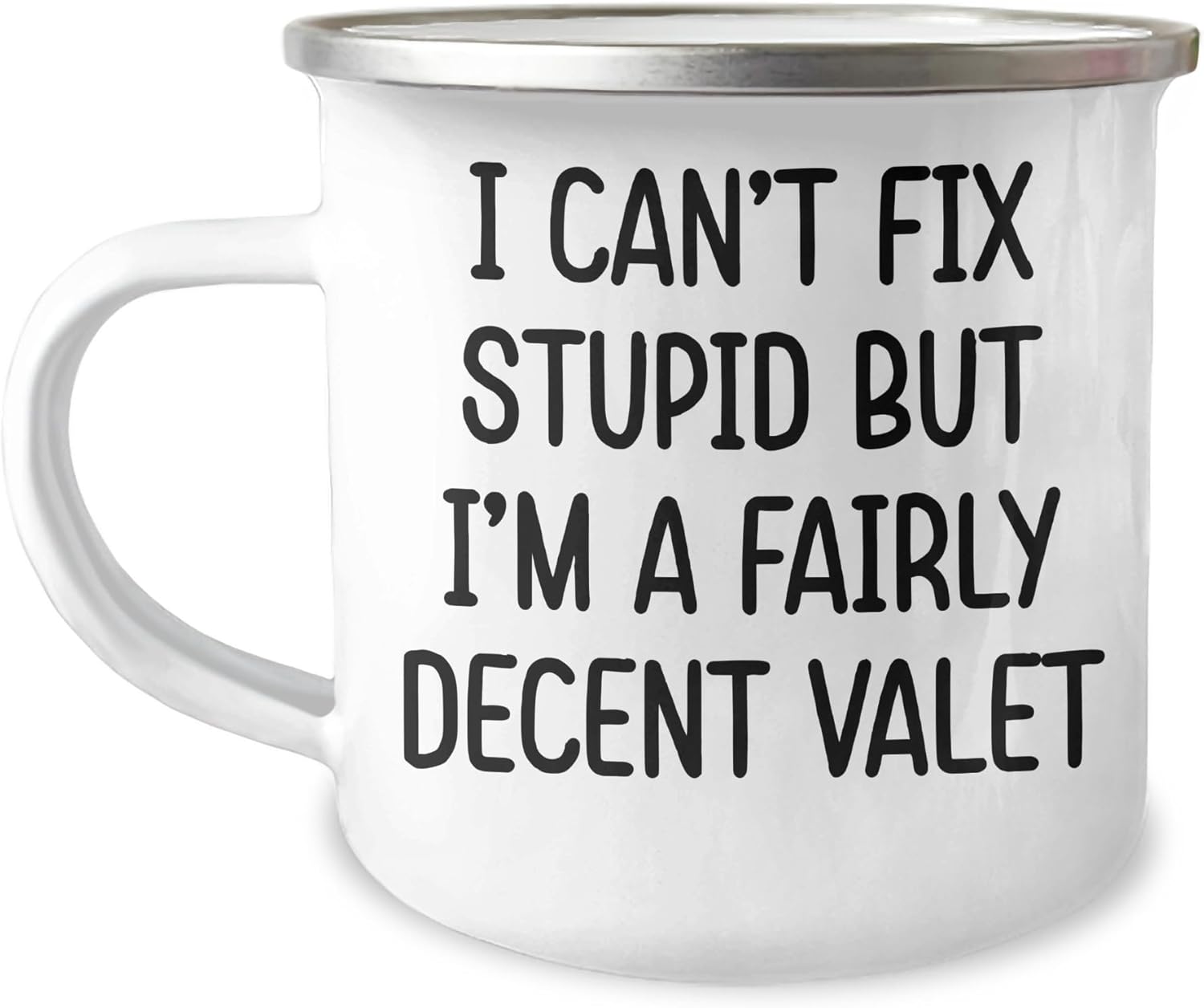 GIFTVILLE & SURPRISE Funny Valet Camping Mug - I Can't Fix Stupid But I'm A Fairly Decent Valet, Gifts from Friends or Family for Christmas