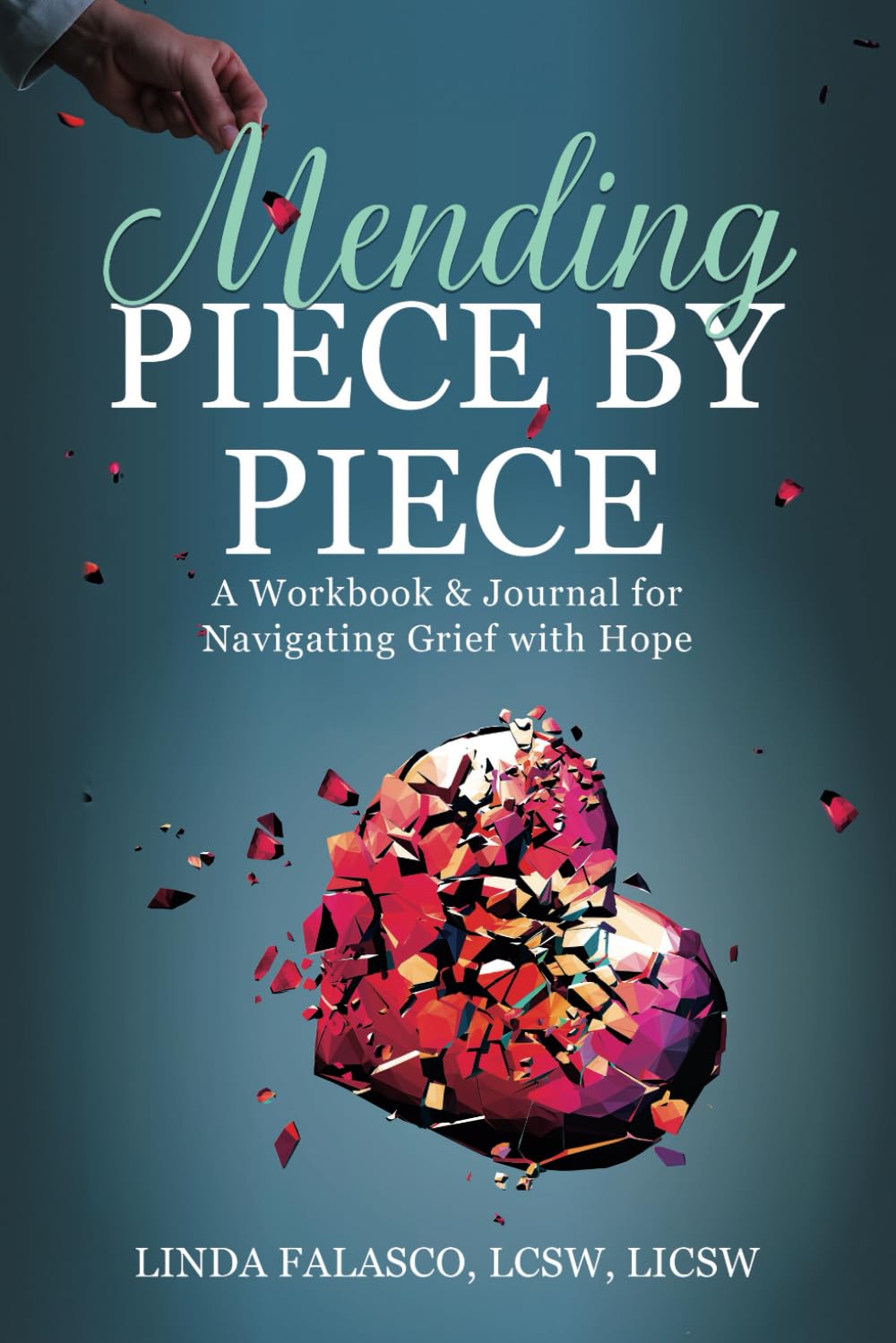 Mending Piece by Piece:: A Workbook & Journal for Navigating Grief with Hope