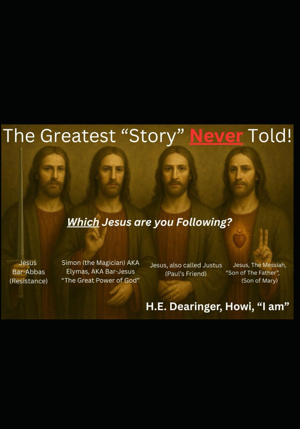 The Greatest “Story” Never Told!: Which Jesus are you Following? (The Yeshua (Jesus) Khristos Files)
