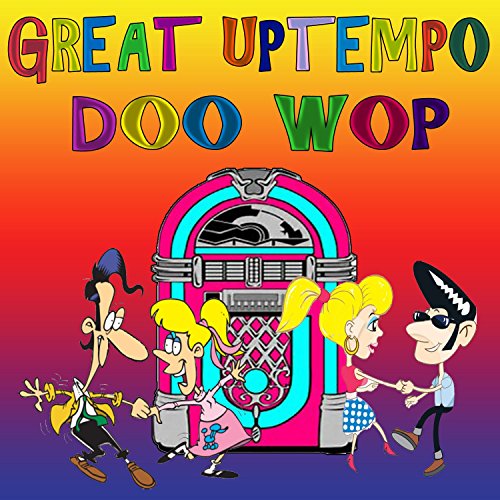 Great Uptempo Doo Wop (2 Cd)