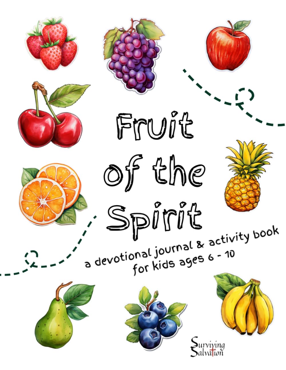 Fruit of the Spirit: a devotional journal & activity book for kids ages 6 - 10