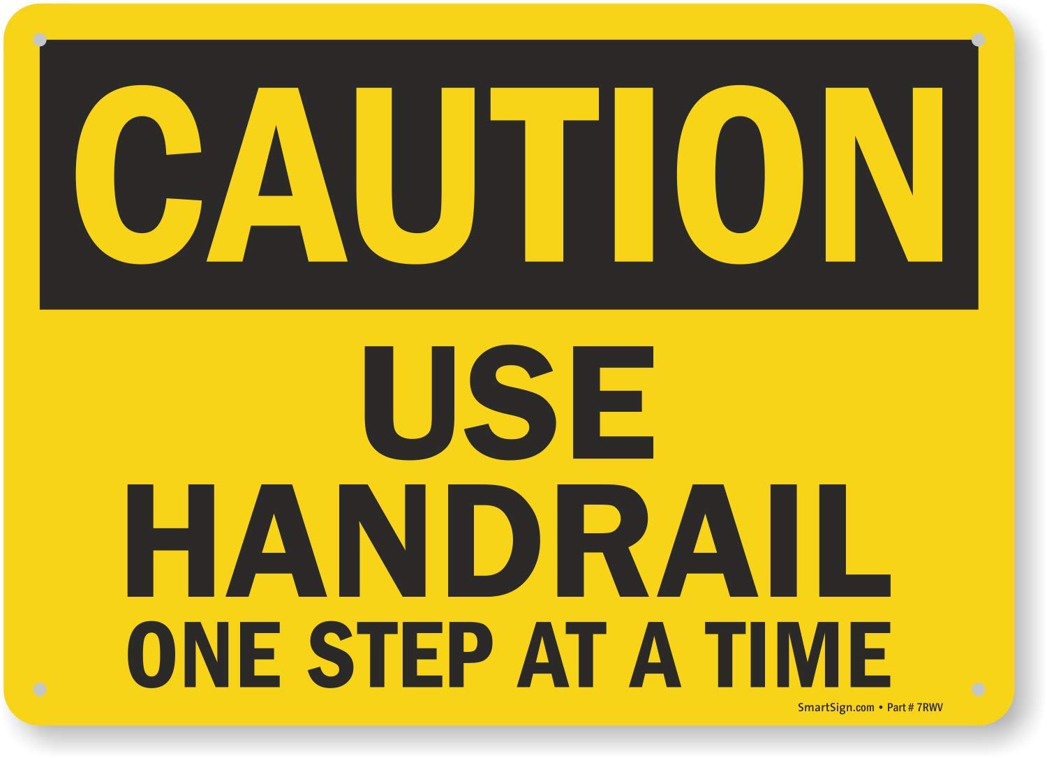 SmartSign"Caution - Use Handrail, One Step at a Time" Sign | 10" x 14" Aluminum