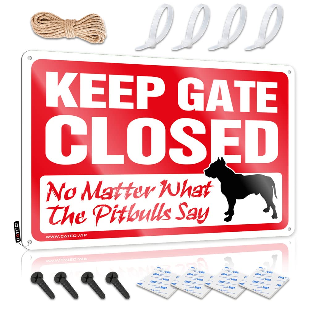 IBWNBBUSN Metal Signs Funny Keep Gate Closed No Matter What The Pitbulls Say Sign Cave Door Sign Funny Bar Decor(30X40CM)