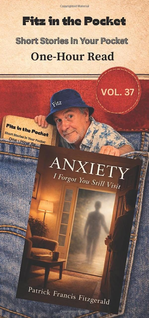 Anxiety, I forgot you still visit: Short Stories in Your Pocket Vol 37