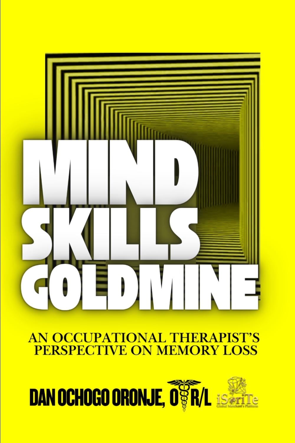MIND SKILLS GOLDMINE: AN OCCUPATIONAL THERAPIST’S PERSPECTIVE ON MEMORY LOSS