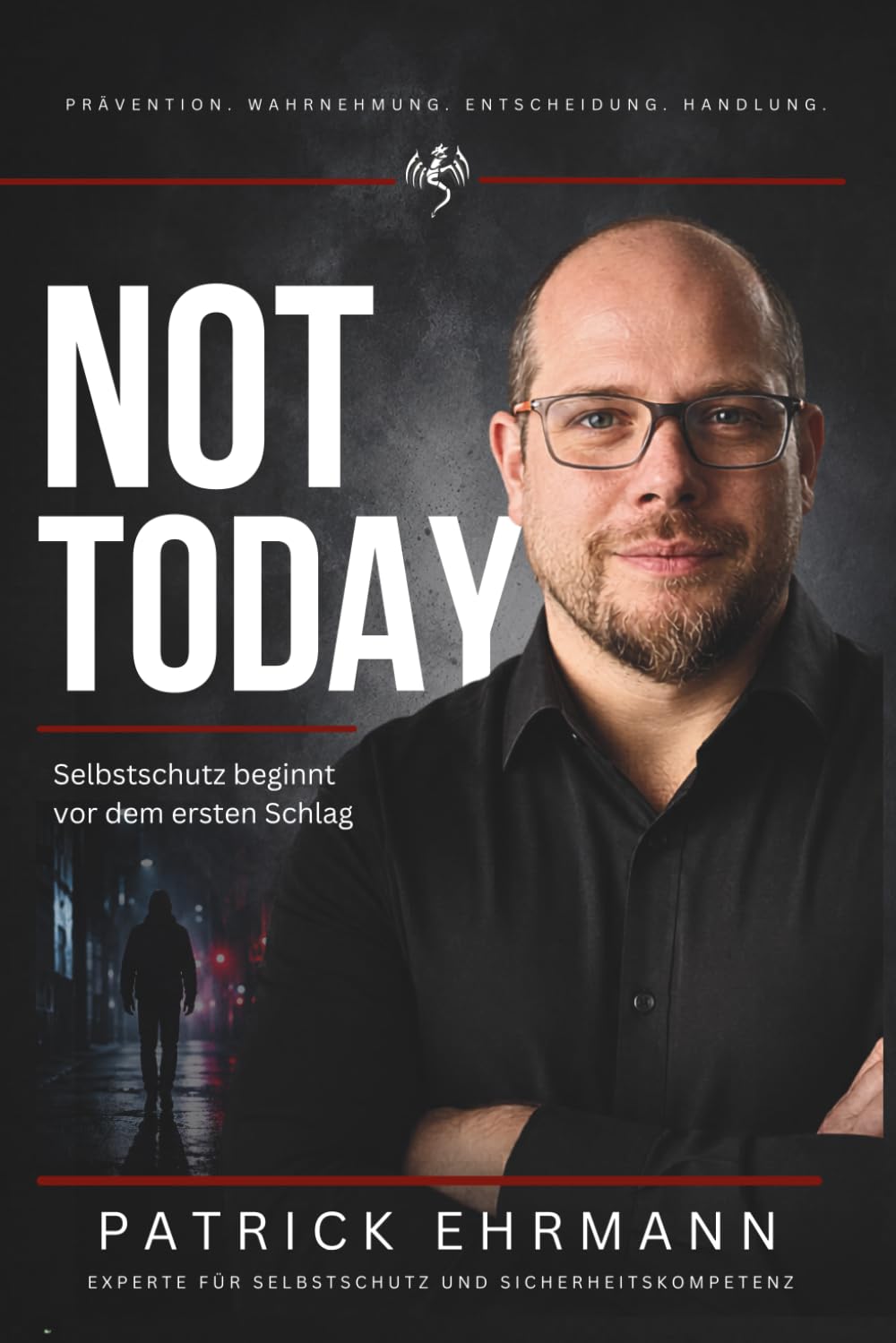 Not Today: Selbstschutz beginnt vor dem ersten Schlag