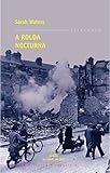 Rolda nocturna, a (premio n.europea 2008): 19 (Biblioteca Compostela de Narrativa Europea)