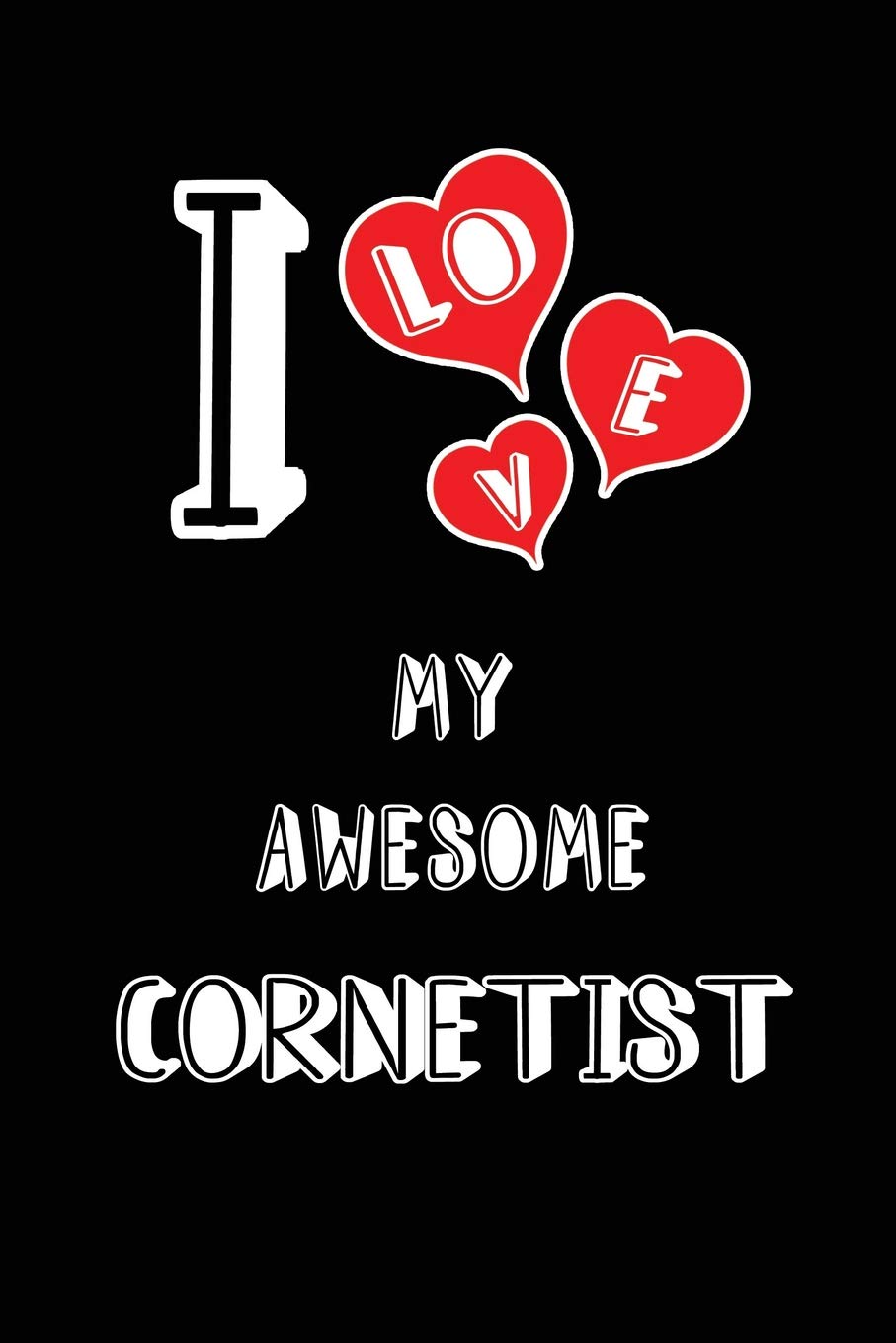 Carnet de Notes pour Cornetistes - I Love My Awesome Cornetist