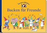  Zwergenstübchen Backen für Freunde (Zwergenstübchen - Backbücher und Kochbücher für Kinder, Eltern, Familien)