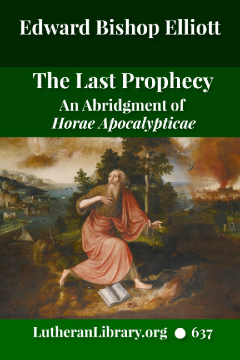 The Last Prophecy: An Abridgment of Elliott's Horae Apocalypticae