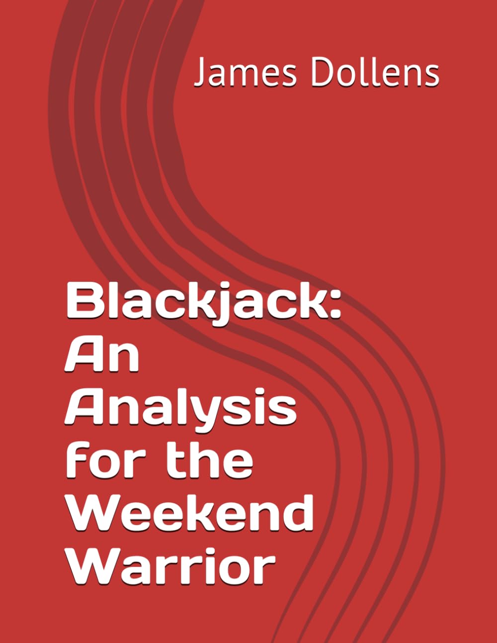Blackjack: An Analysis for the Weekend Warrior