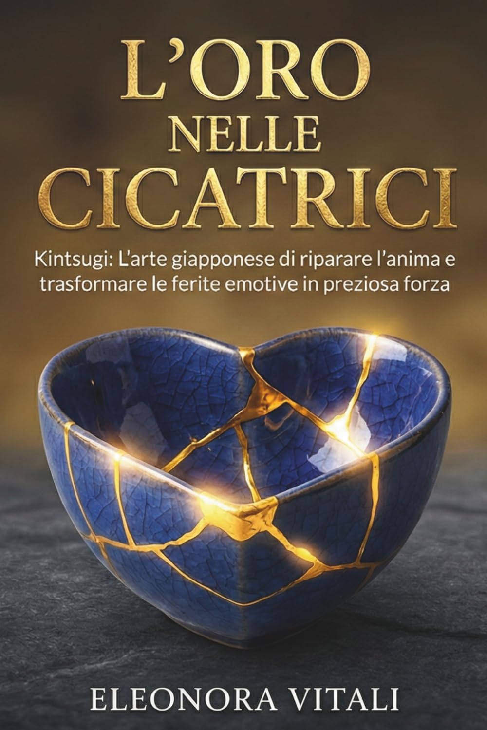 L'Oro nelle Cicatrici: Kintsugi L'arte giapponese di riparare l'anima e trasformare le ferite emotive in preziosa forza