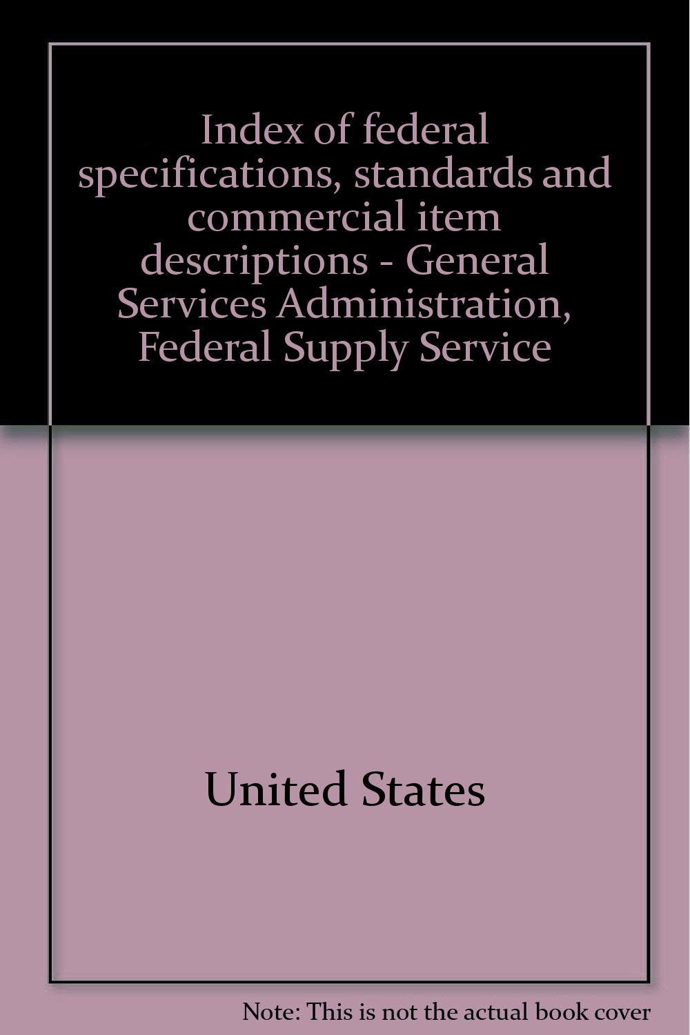 Index of federal specifications, standards and commercial item