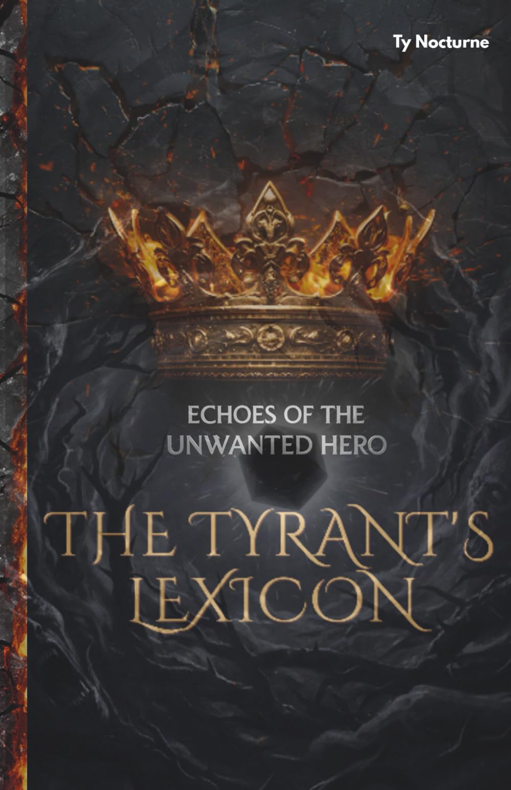 The Tyrant's Lexicon: Echoes of The Unwanted Hero (The Shadow King Series)