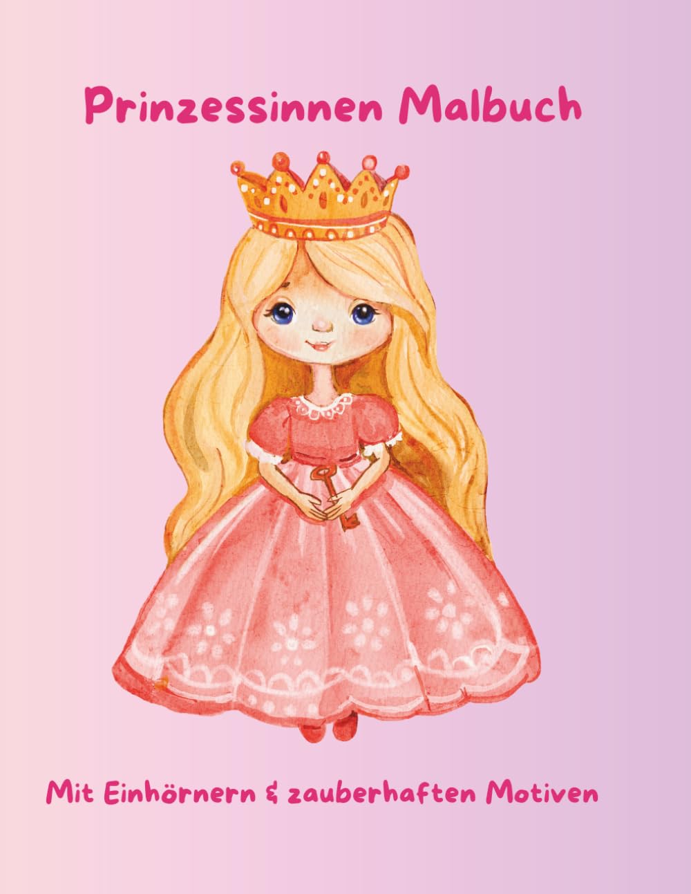 Prinzessinnen &Einhorn Malbuch für Kinder: 22 zauberhafte Prinzessinnen & Einhörner zum Ausmalen | Einseitig gedruckt |Kein Durchdrücken, Für Kinder ab 3 Jahren
