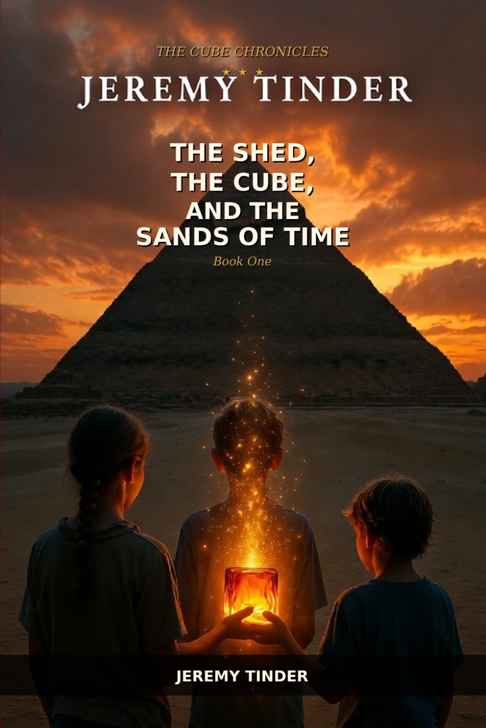 The Shed, The Cube, and The Sands of Time: A Time-Travel Adventure for Young Readers (The Cube Chronicles)