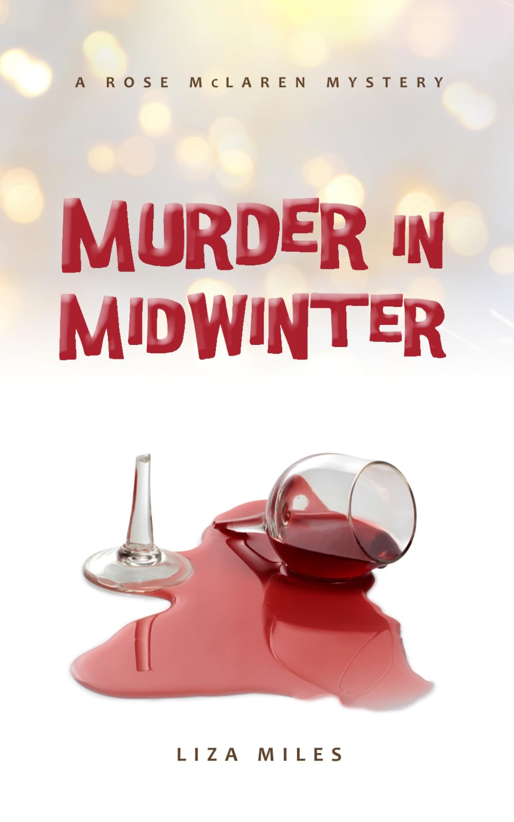 Murder in Midwinter: A Rose McLaren Mystery (A Rose McLaren traditional murder mystery)