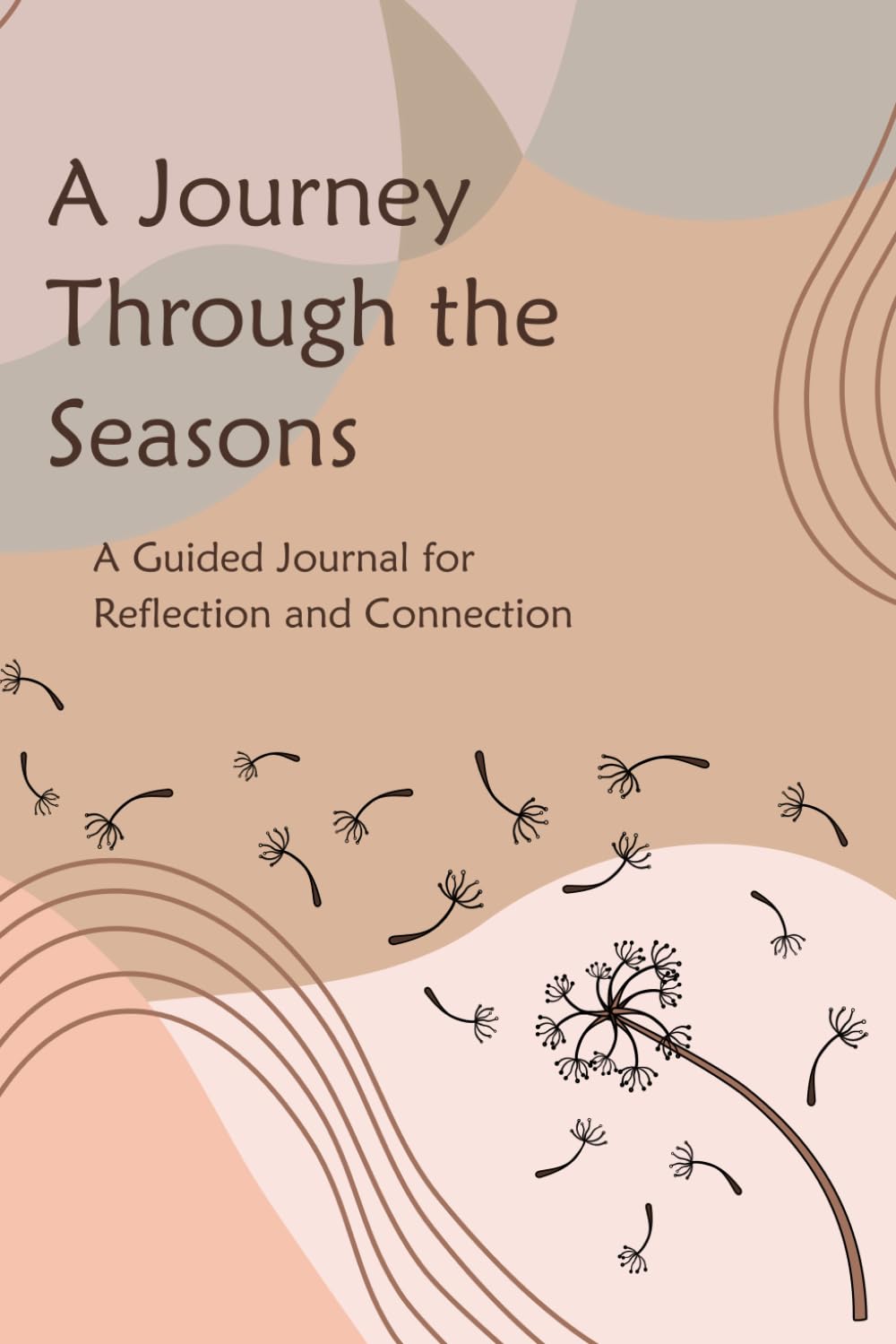 A Journey Through the Seasons: A Seasonal Reflection Journal for Change, Transition and Renewal