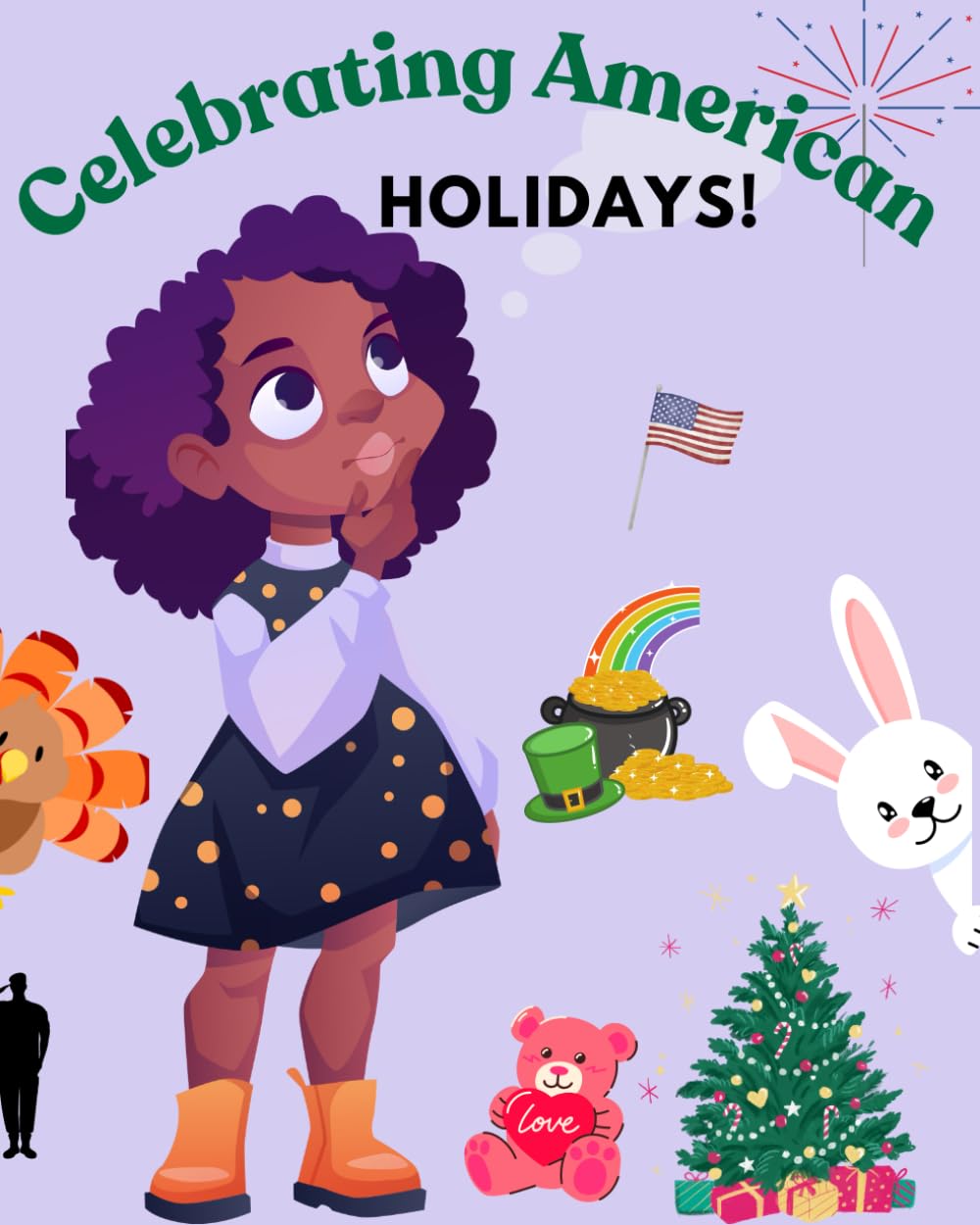 Celebrating American Holidays!: What Holiday Is It?