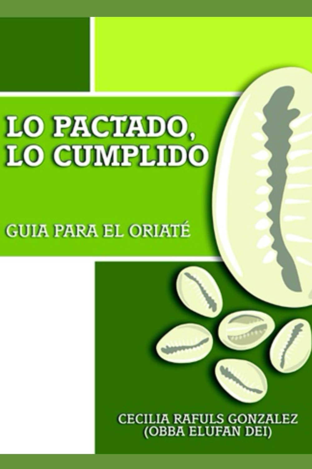 Lo Pactado Lo Cumplido: GUIA PARA EL ORIATE