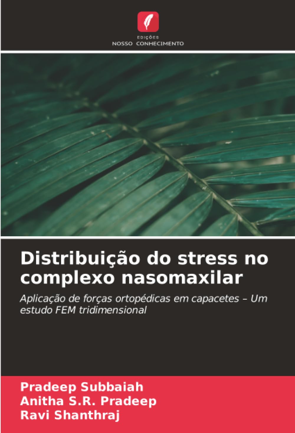 Distribuição do stress no complexo nasomaxilar: Aplicação de forças ortopédicas em capacetes – Um estudo FEM tridimensional