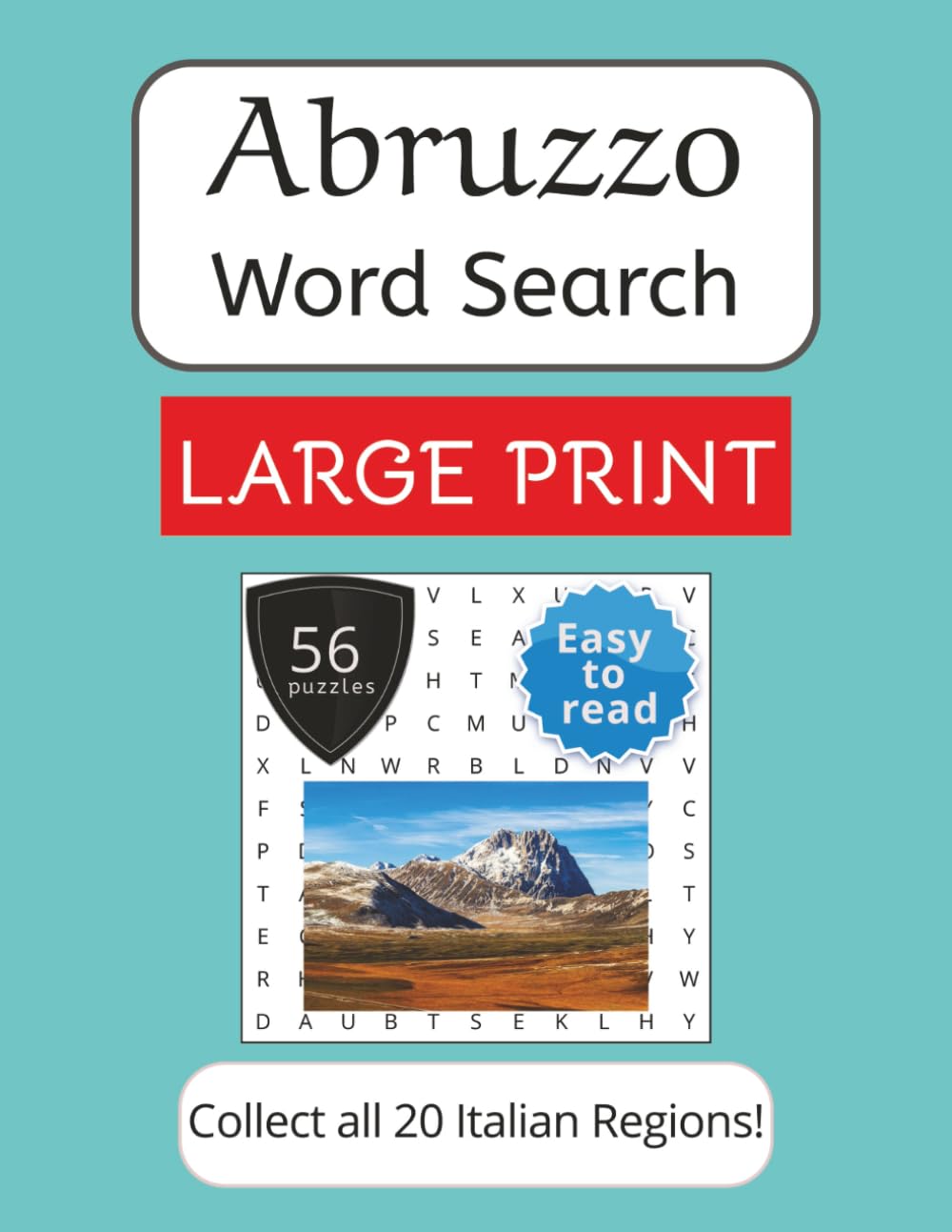 Abruzzo Word Search Puzzle Book - Large Print: Large Print Word Search about Abruzzo, Italy | Places, Food, Traditions and Memories | 8.5x11 inches | ... Spa, Fre, Ger. (Italian Regions Word Search)