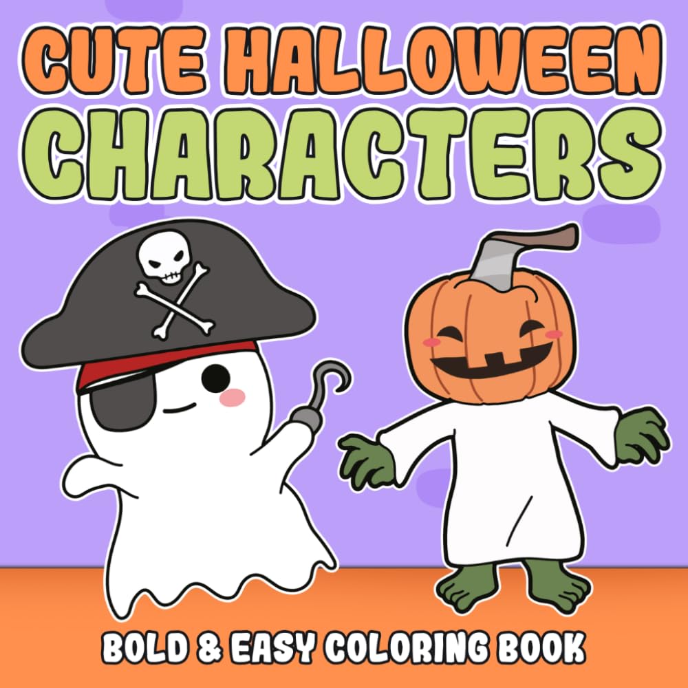 Cute Halloween Characters - Bold And Easy Coloring Book: Spooky Fun Coloring Pages Featuring Adorable Monsters, Playful Ghosts, Simple Festive Scenes, and Relaxing Designs
