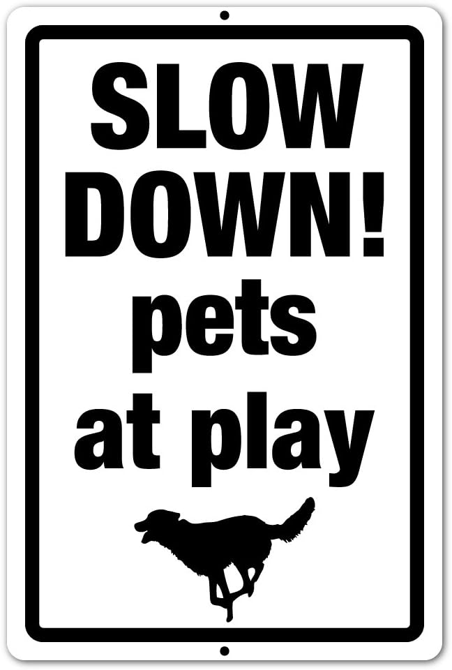 VictoryStore 12 inches x 18 inches Aluminum Sign – Slow Down Pets at Play