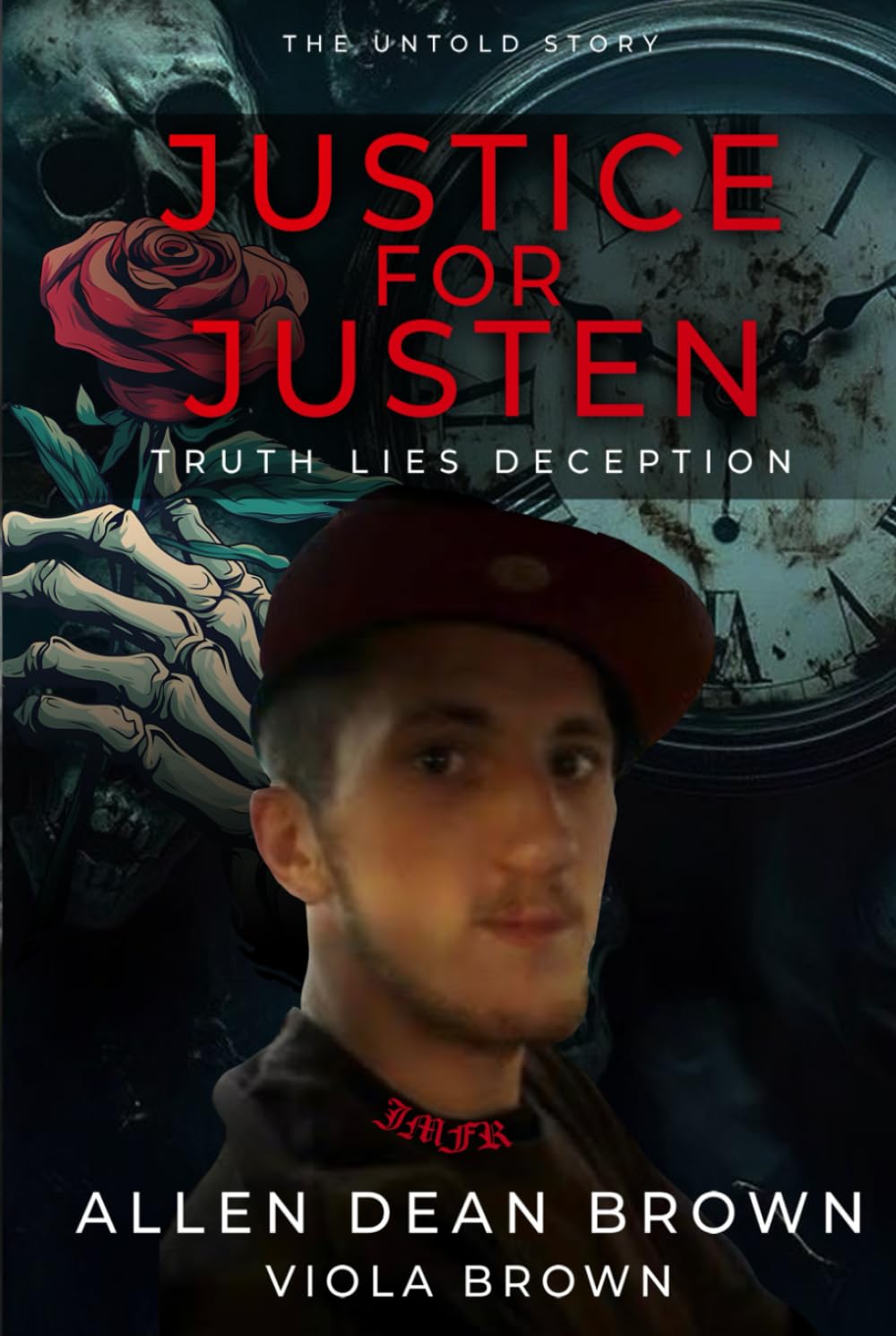Justice For Justen: Truth lies Deception