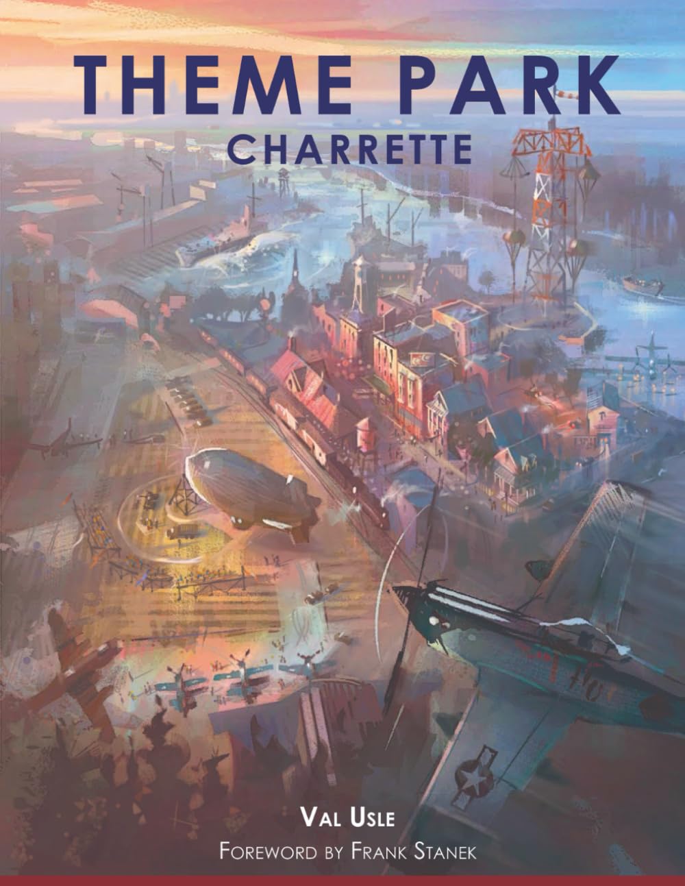 THEME PARK CHARRETTE      Paperback – December 5, 2024