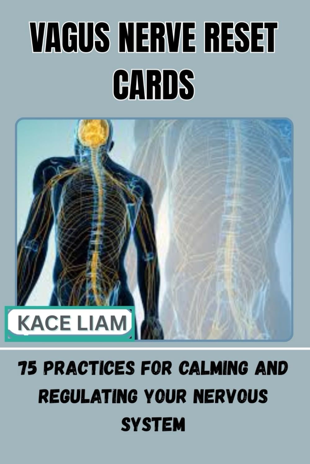 VAGUS NERVE RESET CARDS: 75 Practices for Calming and Regulating Your Nervous System