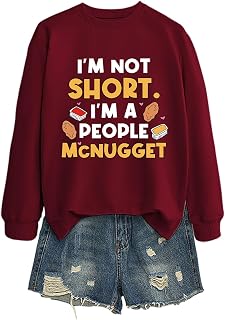 Women's Sweatshirt, I'M Not Short I'M A People Mcnugget Shirt Fun Self Expression Long Sleeve Comfortable Shirt