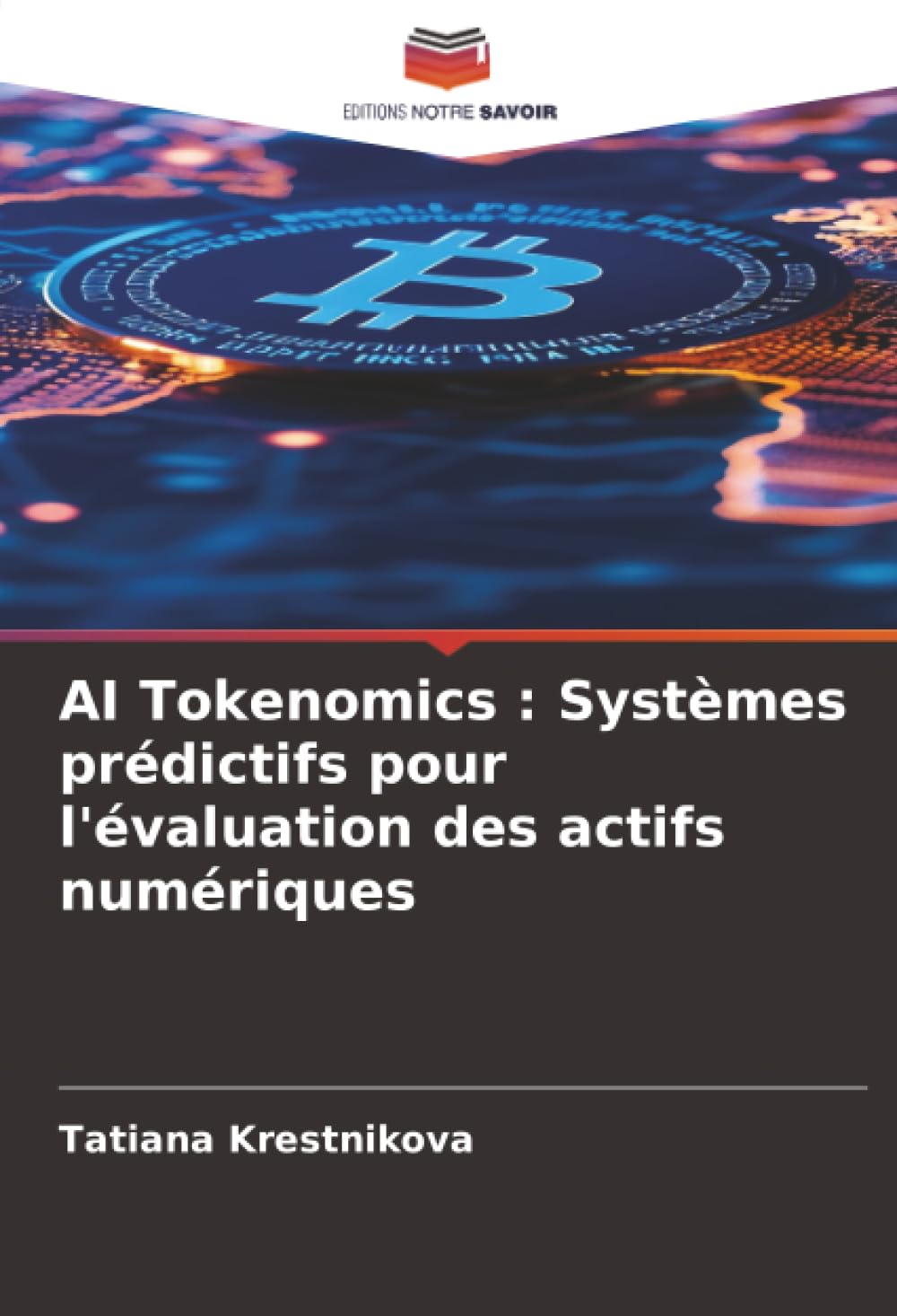 AI Tokenomics : Systèmes prédictifs pour l'évaluation des actifs numériques