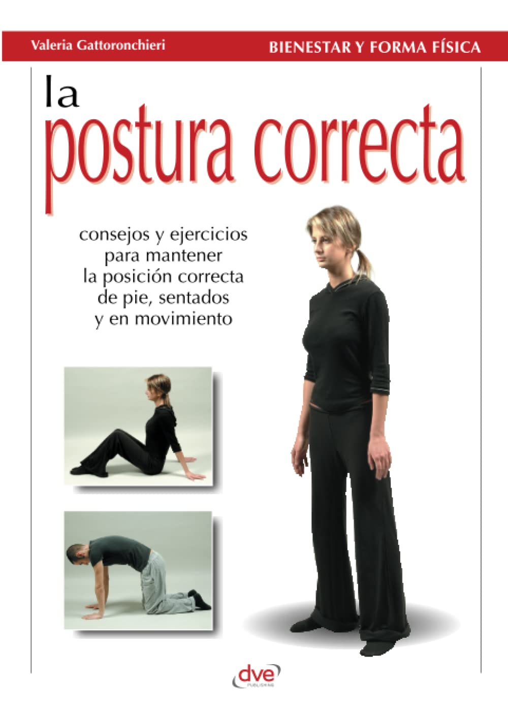 La postura correcta (Spanish Edition)
