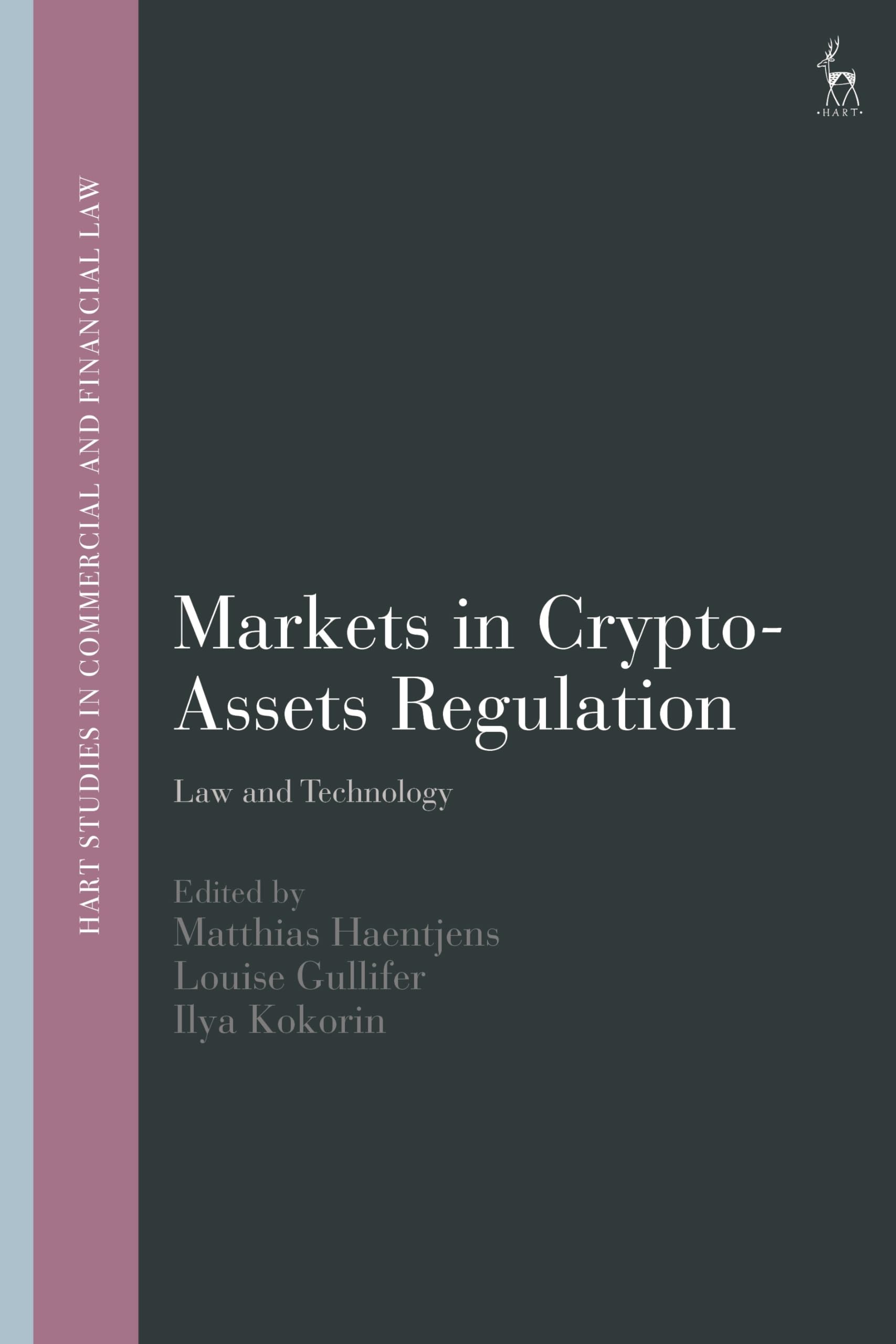 Markets in Crypto-Assets Regulation: Law and Technology (Hart Studies in Commercial and Financial Law)